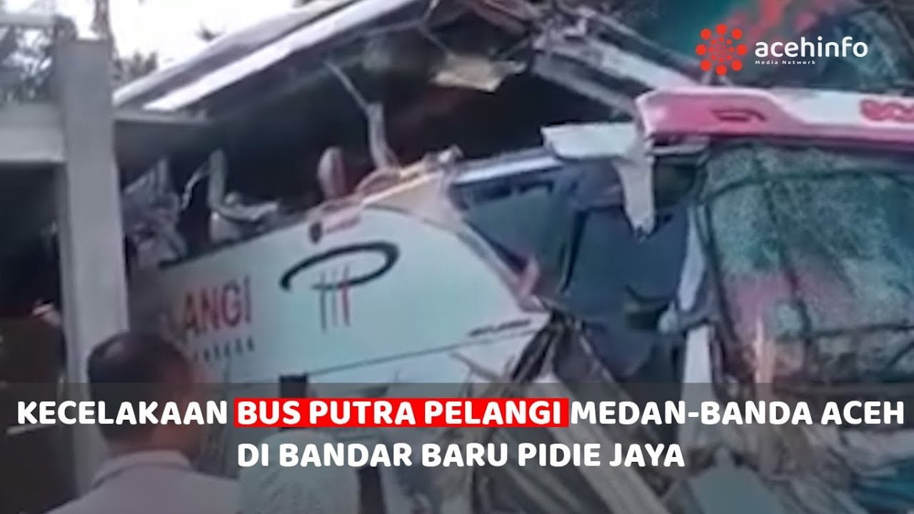 VIDEO Kecelakaan Bus Putra Pelangi Medan-Banda Aceh Di Bandar Baru ...